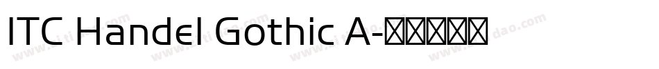 ITC Handel Gothic A字体转换 ITC Handel Gothic A字体转换